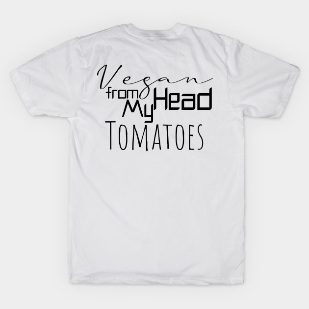 vegan from my head tomatoes by Storfa101